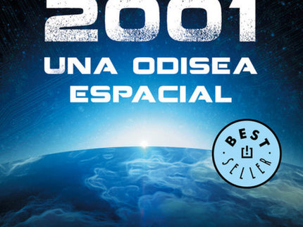 Libro 2001. Una Odisea Espacial: Un sobrecogedor viaje interestelar en busca de la evidencia de que el ser humano no est