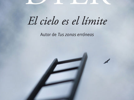 Libro El Cielo Es El Límite: Si su límite es el cielo. . . Quiere decir que no existen límites para usted, y eso signifi