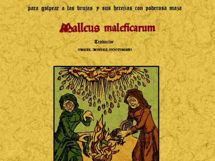 Libro Martillo De Las Brujas:para Golpear A Las Brujas Con Poderosa Maza: El Malleus Malleficarum o Martillo de las Bruj