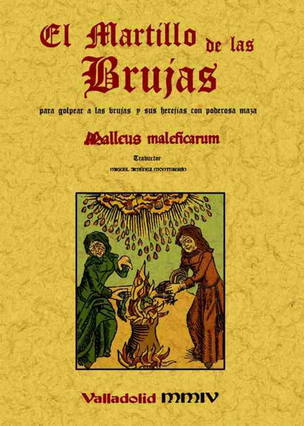 Libro Martillo De Las Brujas:para Golpear A Las Brujas Con Poderosa Maza: El Malleus Malleficarum o Martillo de las Bruj