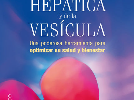 Limpieza Hepatica Y De La Vesicula