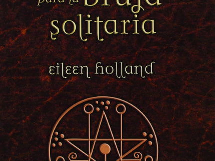 Hechizos Para La Bruja Solitaria