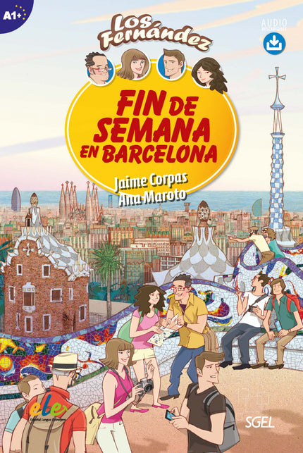 Libro Fin De Semana En Barcelona: Lectura graduada destinada a estudiantes jóvenes y adultos. Nivel A1+ del MCER. Perten