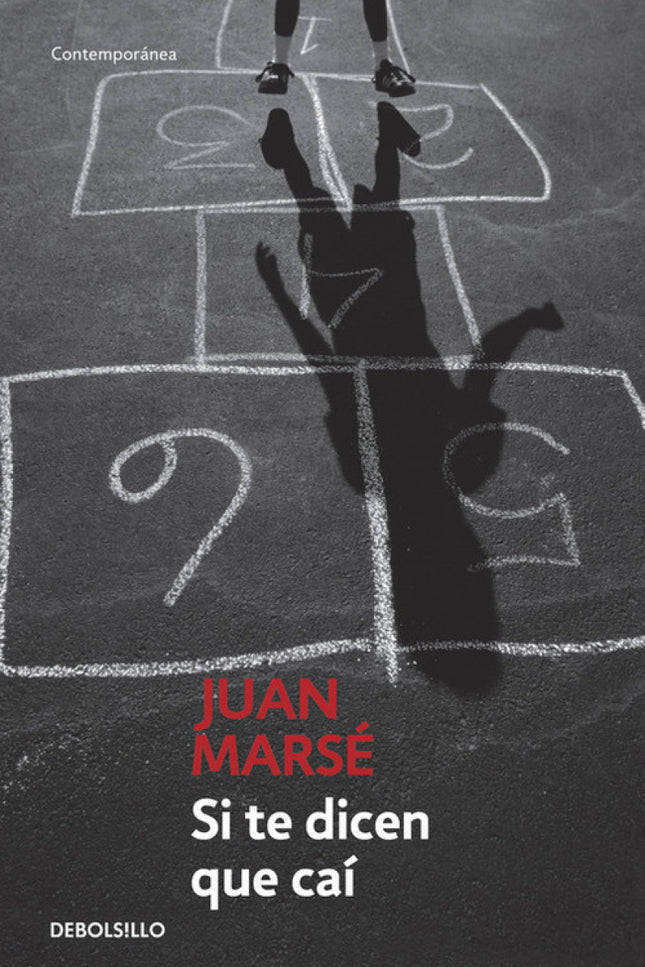 Libro Si Te Dicen Que Caí: Una secreta y nostálgica despedida de la infancia, así como un cuadro a la vez sórdido y poét