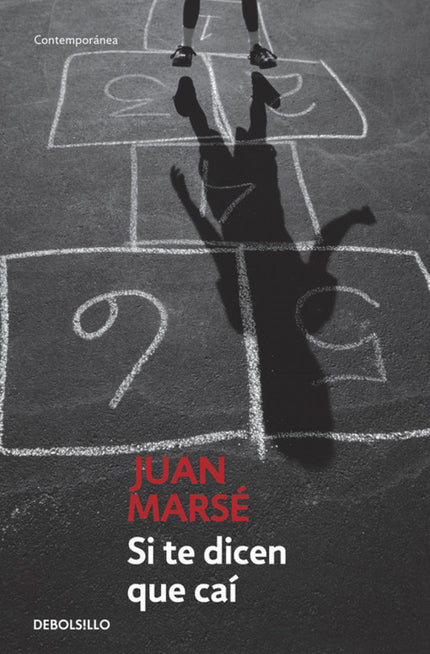 Libro Si Te Dicen Que Caí: Una secreta y nostálgica despedida de la infancia, así como un cuadro a la vez sórdido y poét