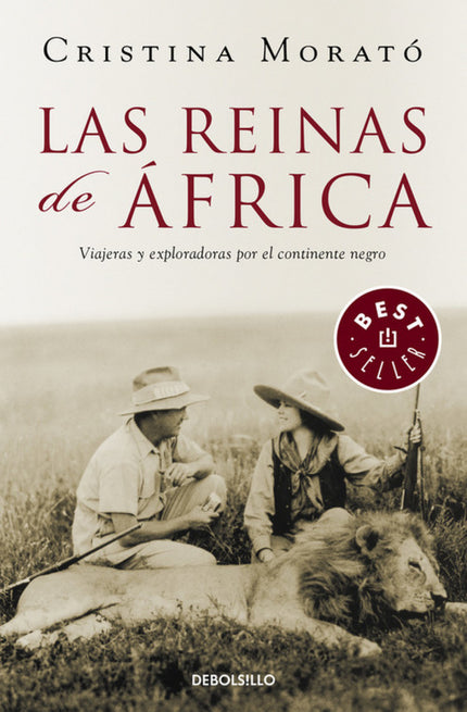 Libro Las Reinas De áfrica: Las aventuras de once mujeres -esposas de famosos exploradores, misioneras rebeldes, español