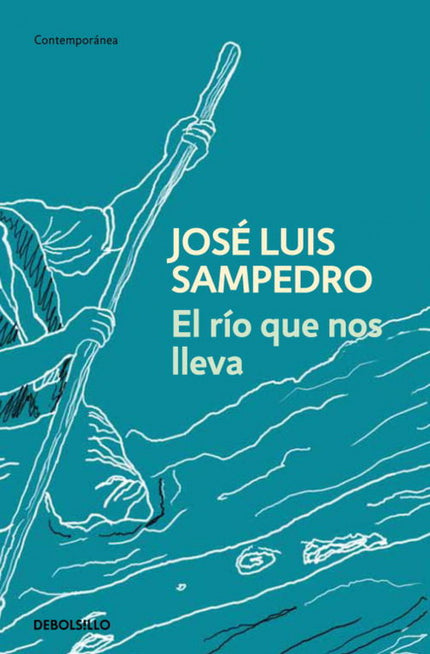 Libro El Río Que Nos Lleva: El ritmo narrativo de El río que nos lleva parece acompasarse al fluir del propio Tajo. José