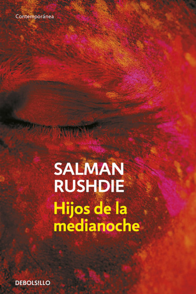 Libro Hijos De La Medianoche: Esta es la historia de Saleem Sinai, nacido en Bombay al filo de la medianoche del 15 de a