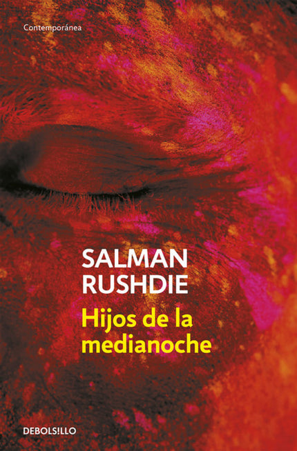 Libro Hijos De La Medianoche: Esta es la historia de Saleem Sinai, nacido en Bombay al filo de la medianoche del 15 de a