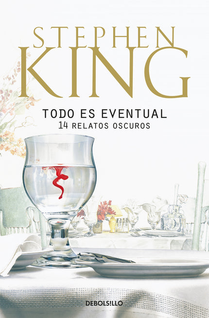 Libro Todo Es Eventual: Catorce relatos absorbentes e imprevisibles. Catorce relatos de diversos talantes, todos ellos a