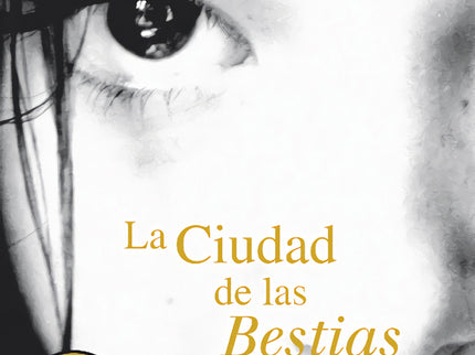 Libro La Ciudad De Las Bestias: La abuela de Alex es una escritora aventurera que lo llevará a la selva amazónica, un mu