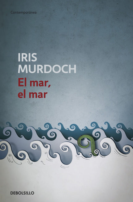Libro El Mar, El Mar: Tras muchos años de trabajo y muchas sábanas revueltas en el ejercicio de amores desganados, el gr