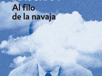 Libro Al Filo De La Navaja: Esta novela es la historia de un personaje que busca el sentido de la vida. W. Somerset Maug