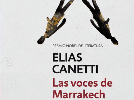 Libro Las Voces De Marrakech / El Testigo Oidor: Un espléndido conjunto de «apuntes después de un viaje» por la ciudad m