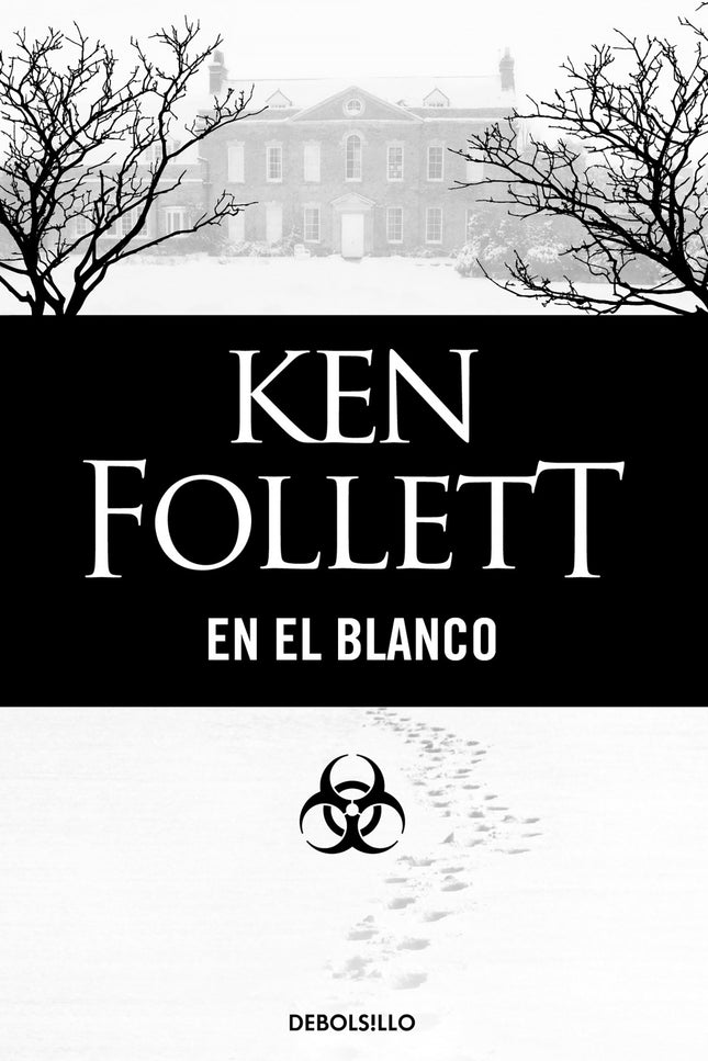 Libro En El Blanco: Historia de una traición que desencadenó la carrera más deseperada contra la muerte. Ken Follett nac
