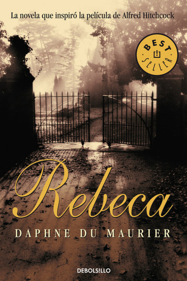 Libro Rebeca: Nadie que conozca la película basada en esta novela ha olvidado la mansión de Manderley. ' Daphne du Mauri