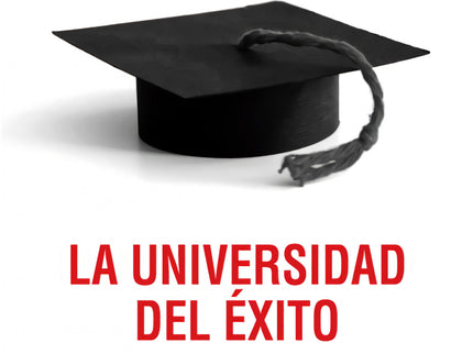 Libro La Universidad Del éxito: Una lección acerca del éxito y cómo conseguirlo de la mano de unos profesores de excepci