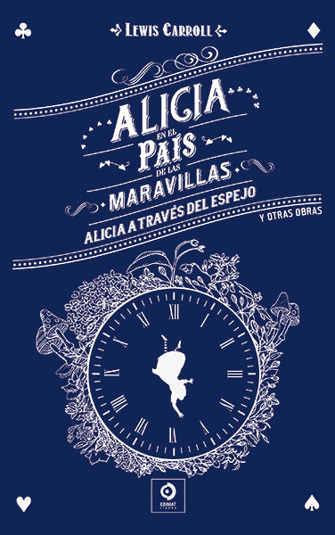 Portada del libro Alicia En El País De Las Maravillas / Alicia A Través Del Espejo Y Otras Obras