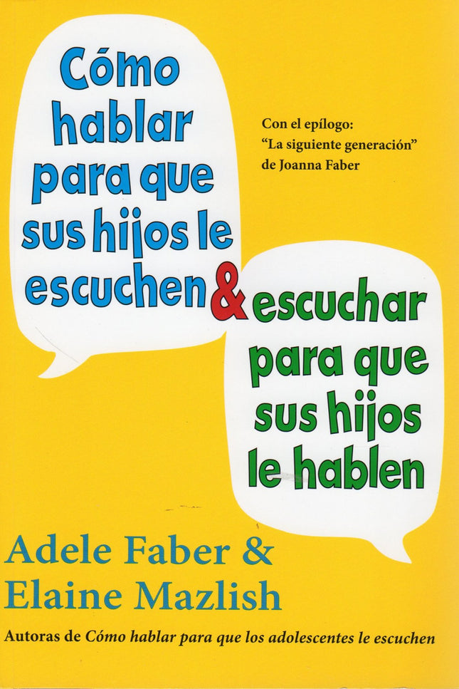 Como Hablar Para Hijos Escuchen Como Escuchar Hijos Hablen