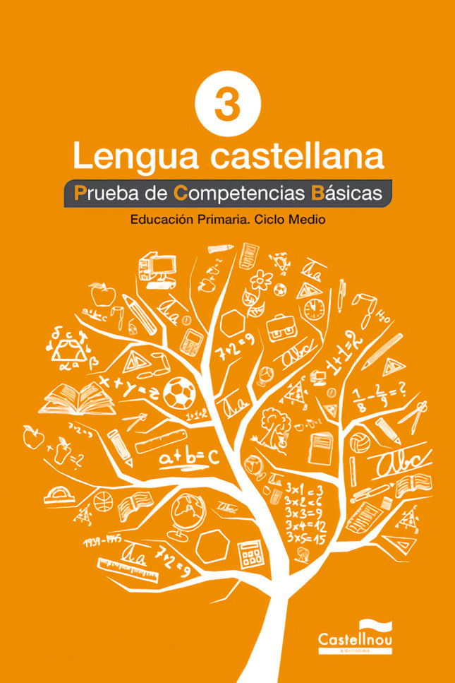 Libro Prueba.competencias Básicas Lengua Castellana 3º Primaria: Las pruebas del ámbito lingüístico castellano trabajan: