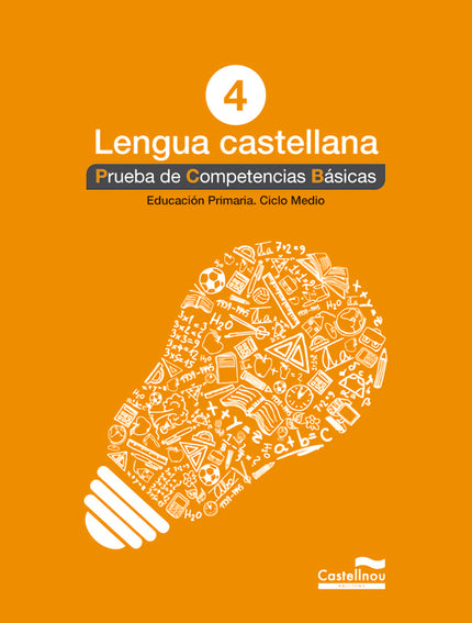 Libro Prueba Competencias Basicas Lengua 4º.primaria: Las pruebas del ámbito lingüístico castellano trabajan: La compren