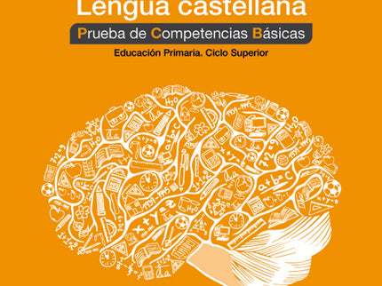 Libro Lengua Castellana 5. Prueba Competencias Basicas: Las pruebas del ámbito lingüístico castellano trabajan: La compr