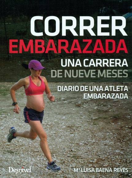 Correr embarazada - María Luisa Baena Reyes - Tapa blanda