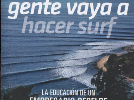 Que Mi Gente Vaya A Hacer Surf