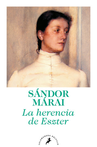 La herencia de Eszter - Sándor Márai - TAPA BLANDA O BOLSILLO