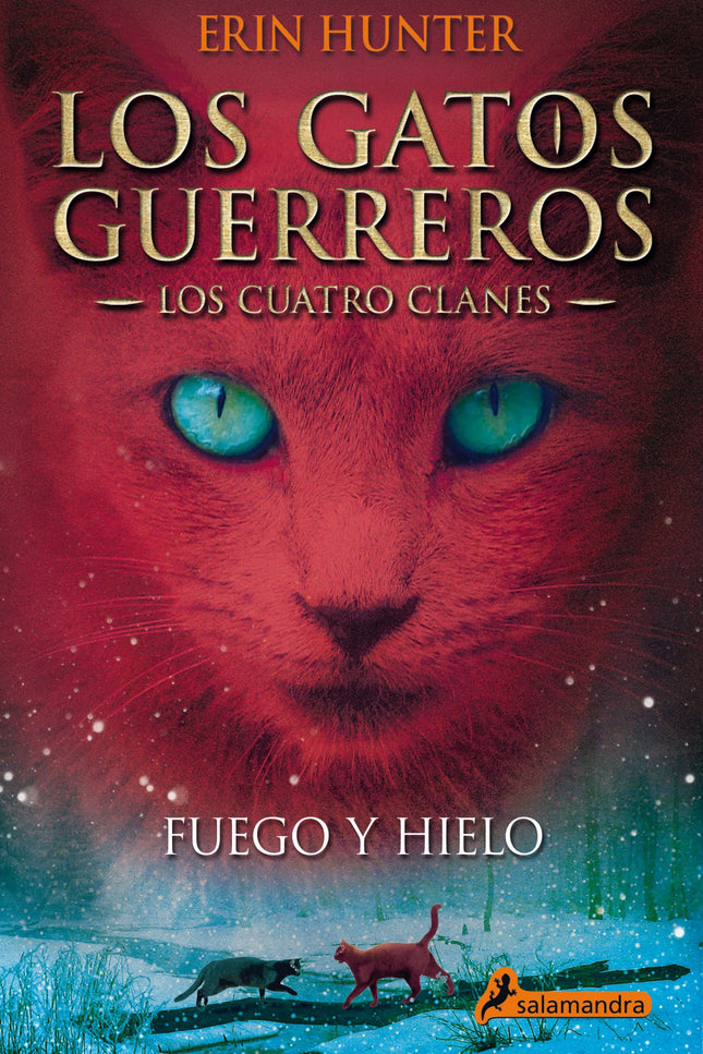 Libro Fuego Y Hielo. Los Gatos Guerreros: Corazón de Fuego se ha convertido en un guerrero del Clan del Trueno por derec