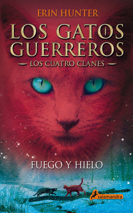 Libro Fuego Y Hielo. Los Gatos Guerreros: Corazón de Fuego se ha convertido en un guerrero del Clan del Trueno por derec