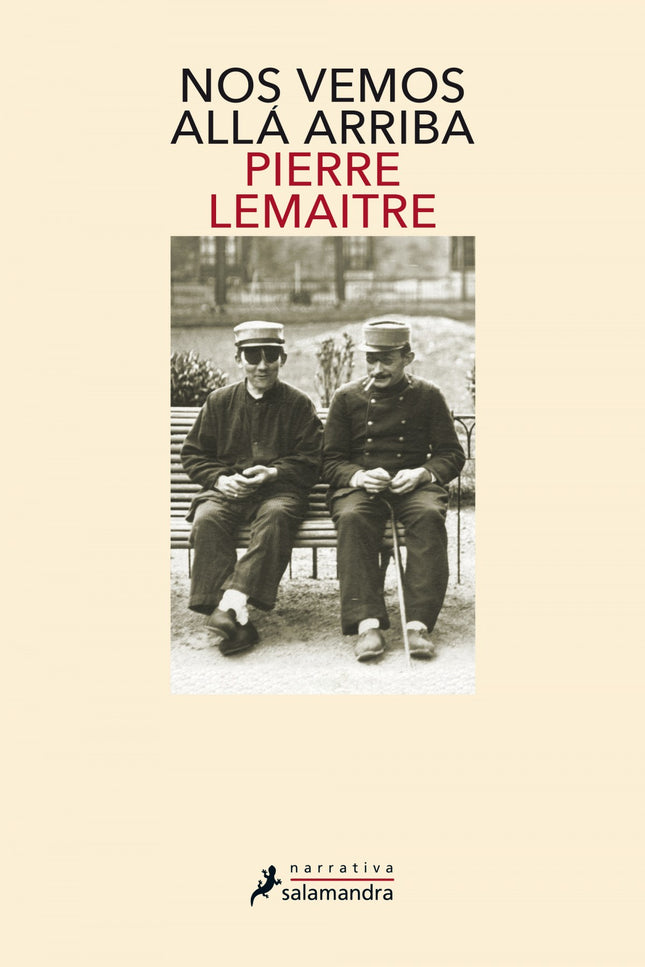 Libro Nos Vemos Allá Arriba: Galardonada con el Premio Goncourt, ensalzada por los críticos y convertida en un auténtico