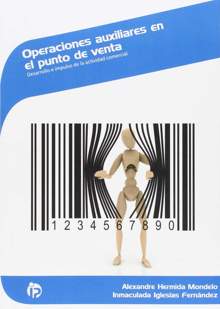Libro Operaciones Auxiliares En El Punto De Venta: En la actualidad, el sector del comercio ha asumido la tecnología com
