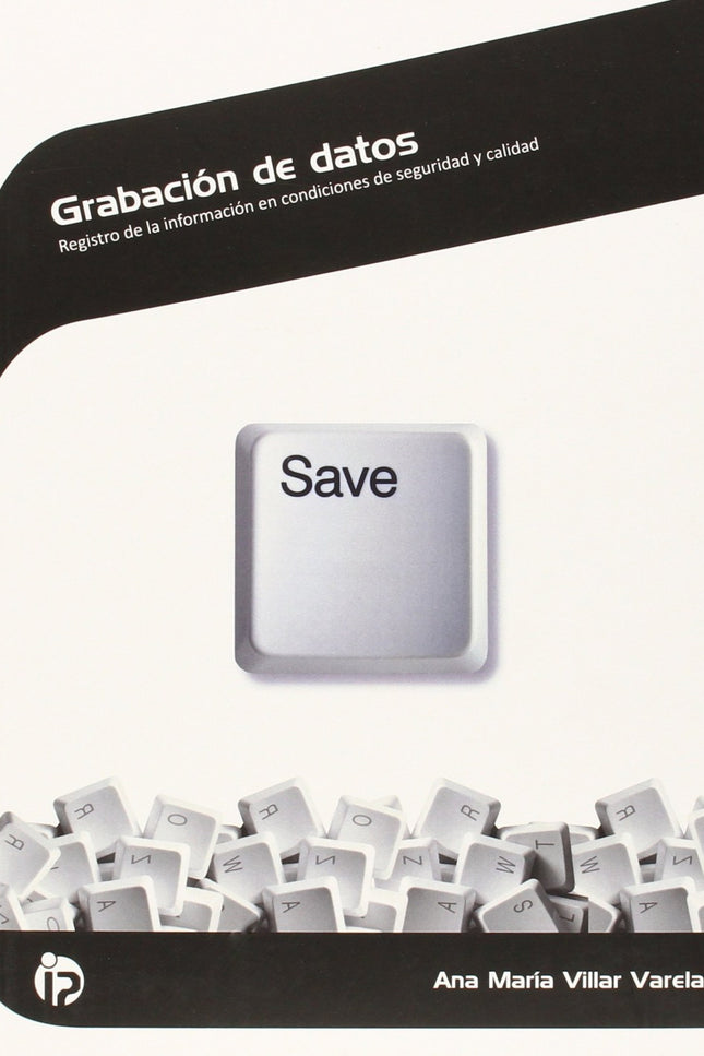 Libro Grabación De Datos: Registro Información En Condiciones: El almacenamiento de información es cada vez más habitual
