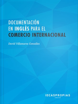 Documentación en inglés para el comercio internacional - David Villanueva González - Tapa blanda