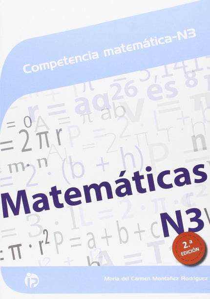 Libro Competencias Matematicas Nº3: Desde el origen de los tiempos, las matemáticas han estado presentes tanto en la vid
