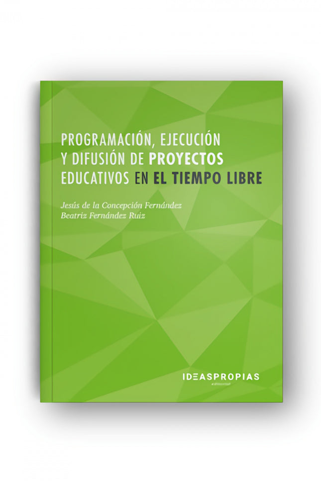 Programación, Ejecución Y Difusión De Proyectos Educativos En El Tiempo Libre