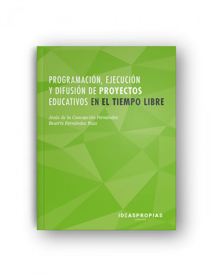Programación, Ejecución Y Difusión De Proyectos Educativos En El Tiempo Libre
