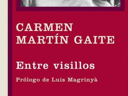 Libro Entre Visillos: «Los partidarios de esa tontería de llamar a las cosas por su nombre parecen convencidos de que la
