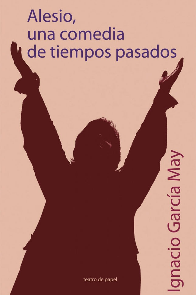 Libro Alesio, Una Comedia De Tiempos Pasados: .