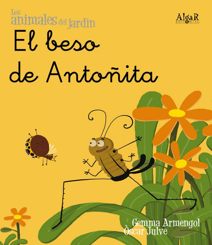 Libro El Beso De Antoñita Manuscrita: La mariquita Antoñita es de color amarillo, pero ella quiere ser roja como las otr