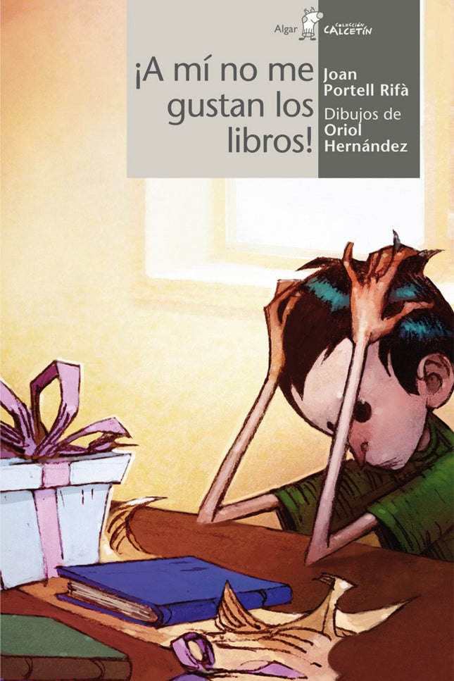Libro ¡a Mi No Me Gustan Los Libros!: A Juan todos le regalan libros, pero a él no le gustan. ¿Para qué sirven? Juan hub