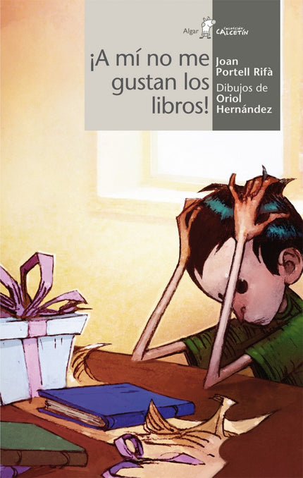 Libro ¡a Mi No Me Gustan Los Libros!: A Juan todos le regalan libros, pero a él no le gustan. ¿Para qué sirven? Juan hub