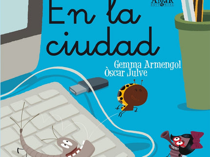 Libro En La Ciudad: Llega una nueva aventura de la mariquita Antoñita, la protagonista de esta colección para lectores a