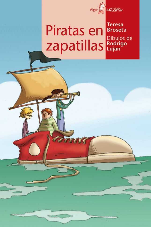 Libro Piratas En Zapatillas: Ana, Bea y Adrián reciben un valioso regalo de su amigo Bruno, el dueño del quiosco de la e