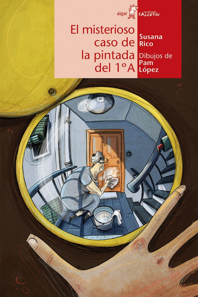 Libro El Misterioso Caso De La Pintada Del 1ºa: Rafi es culpado injustamente de haber escrito en la puerta de sus vecina
