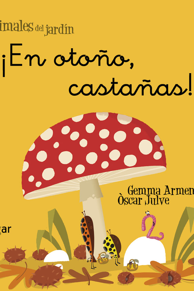 ¡en Otoño Castañas!