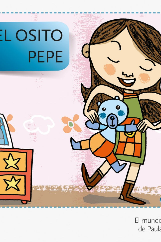 Libro El Osito Pepe: Pepe es mucho más que un peluche. Es el amigo favorito de Paula, con quien puede bailar sin parar y