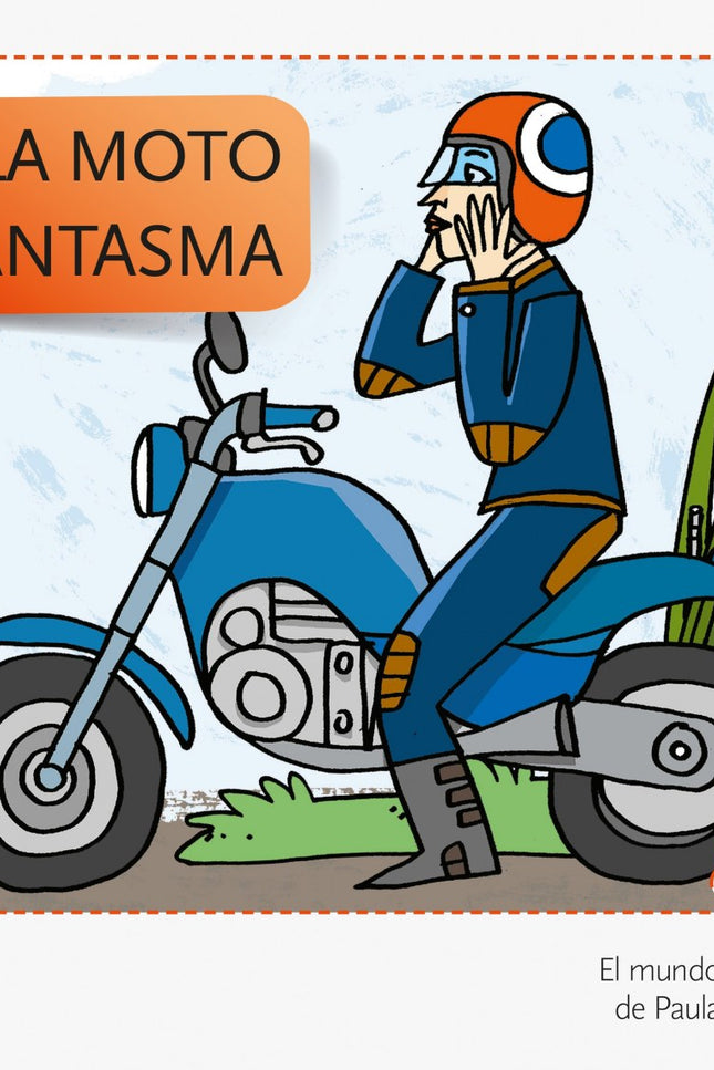 Libro La Moto Fantasma: La tía Ana es la favorita de Paula y Emilio. Cada vez que aparece montada en su moto, se lo pasa