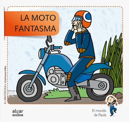 Libro La Moto Fantasma: La tía Ana es la favorita de Paula y Emilio. Cada vez que aparece montada en su moto, se lo pasa